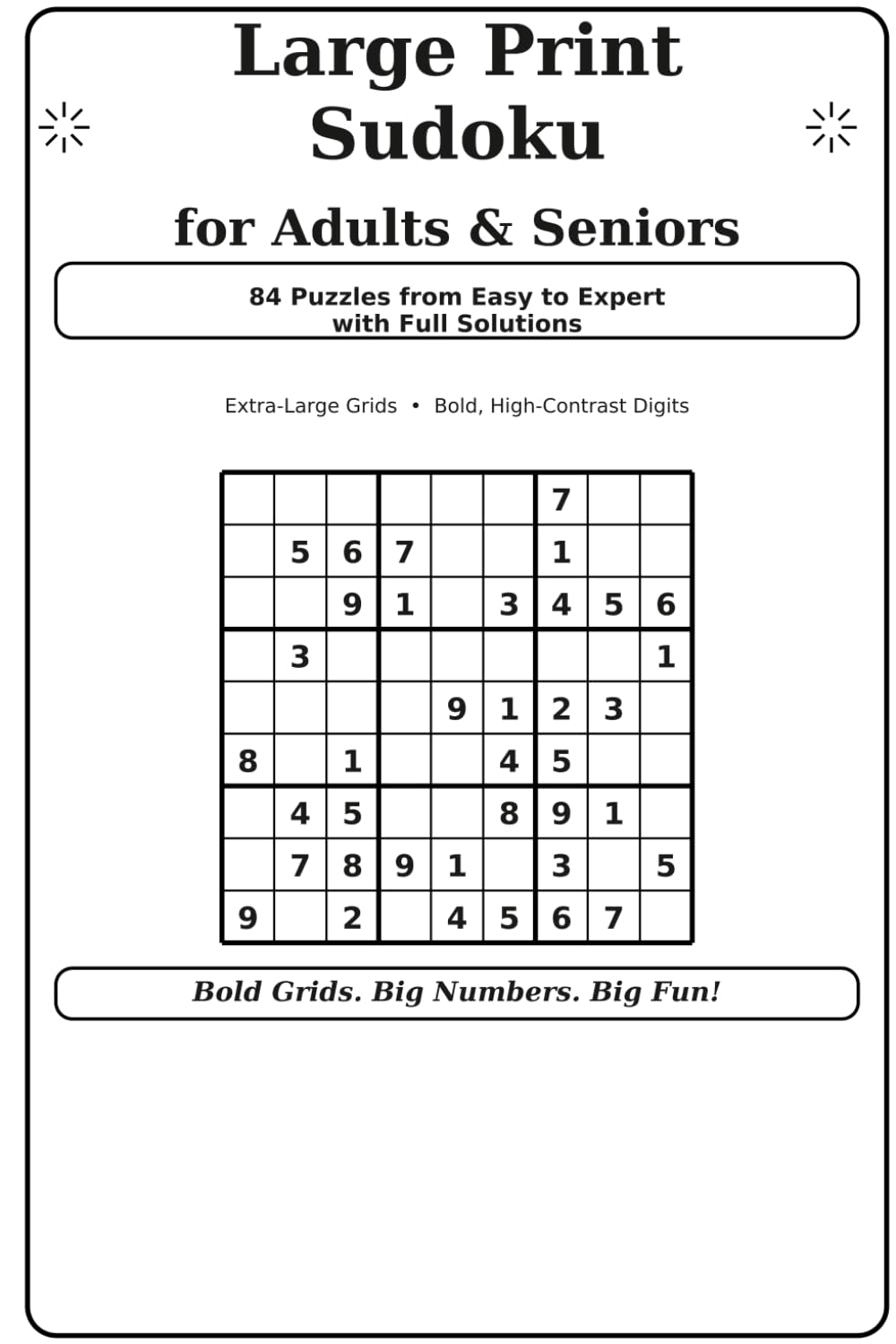 Large Print Sudoku for Adults & Seniors: 84 Puzzles from Easy to Expert with Full Solutions (The Big Book of Puzzles Series, Band 8)