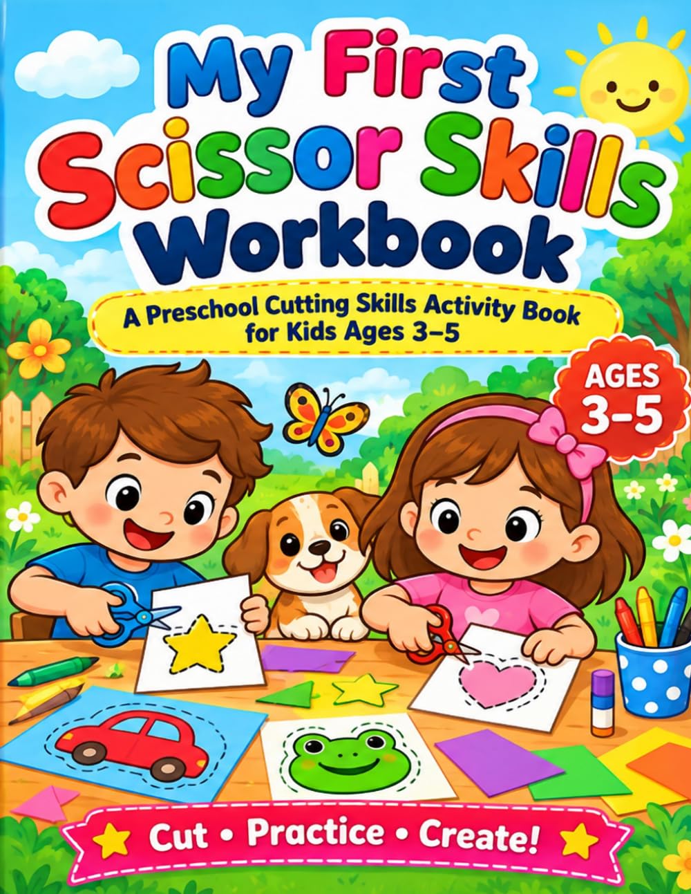 My First Scissor Skills Workbook: A Preschool Cutting Skills Activity Book for Kids Ages 3–5